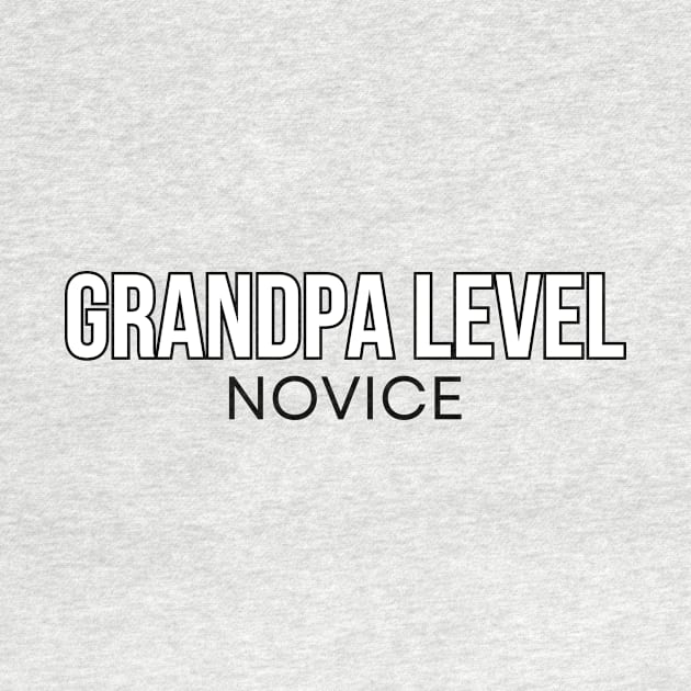 Novice Grandpa by RefinedApparelLTD